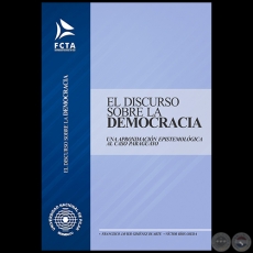EL DISCURSO SOBRE LA DEMOCRACIA - Autores: FRANCISCO JAVIER GIMNEZ DUARTE y VCTOR ROS OJEDA - Ao 2016